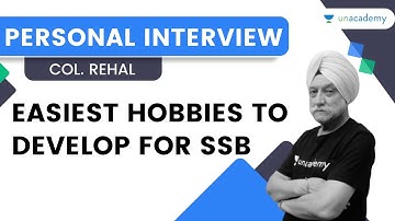 Easiest Hobbies to Develop for SSB | Personal Interview | Col Rehal | Unacademy Shaurya