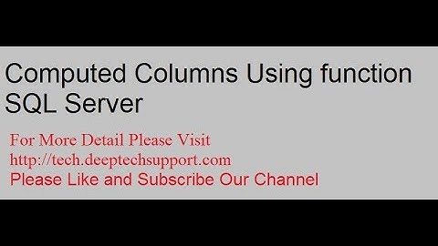 DeepTechSupport : Computed Columns With Function At Sql Server