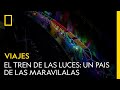 El tren de las luces: un diminuto País de las Maravillas | NATIONAL GEOGRAPHIC ESPAÑA