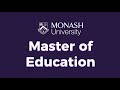 Monash university  master of education