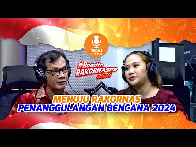 Menuju Rakornas Penanggulangan Bencana 2024 class=