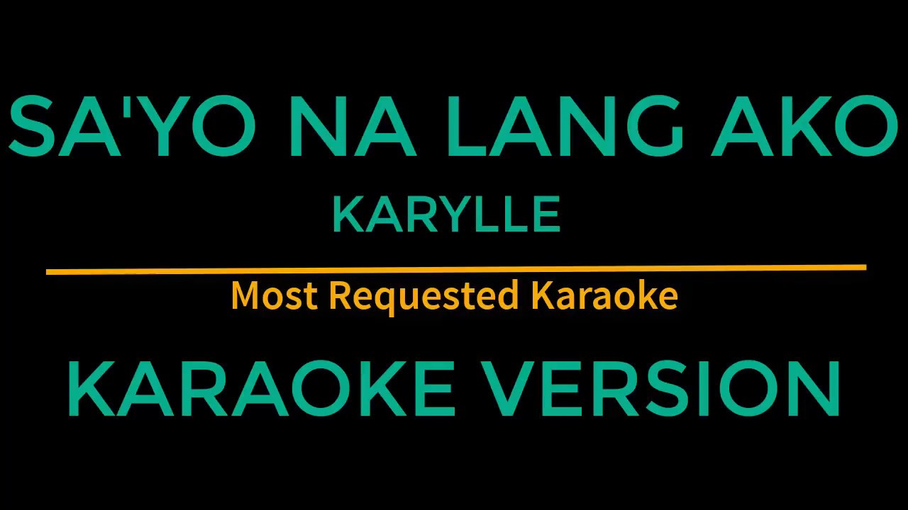 Sayo na lang ako   Karylle Karaoke Version
