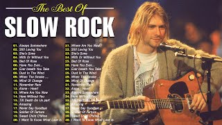 Nirvana, Scorpions, Aerosmith, Bon Jovi, U2, Led Zeppelin, Eagles - Slow Rock Ballads 70s 80s 90s