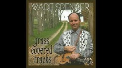 Wade Spencer: Grass Covered Tracks (2001) Rare Bluegrass Gospel