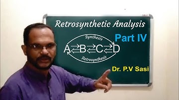 RETROSYNTHETIC ANALYSIS  | Lecture-4 | Dr. P. V Sasi