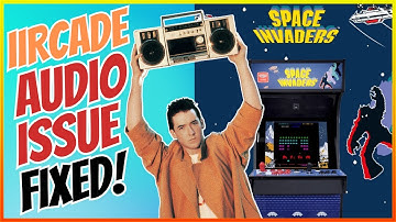 My iiRcade Gold Edition Arcade Audio Issues Are Fixed!