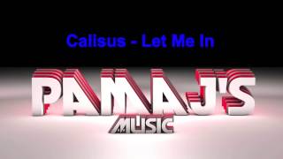 Calisus - Let Me In