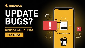 Binance App Update Bugs / Glitches – How to Reinstall & Clear Cache