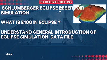 Schlumberger Eclipse Reservoir Simulation: E100 Explained, Data File Insights & Key Components