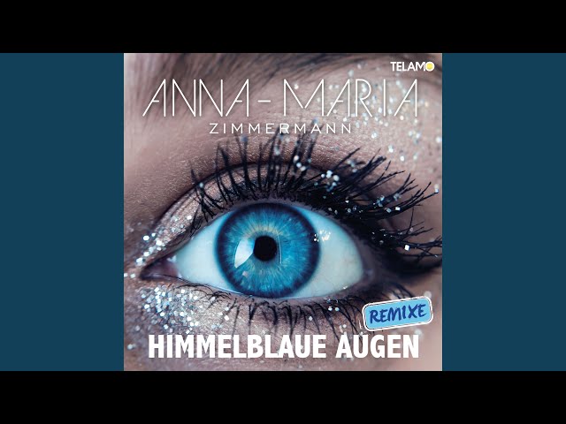 Anna-Maria Zimmermann - Himmelblaue Augen  DJ Mix