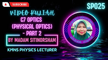 VIDEO KULIAH CHAPTER 7 PHYSICAL OPTICS - PART 2