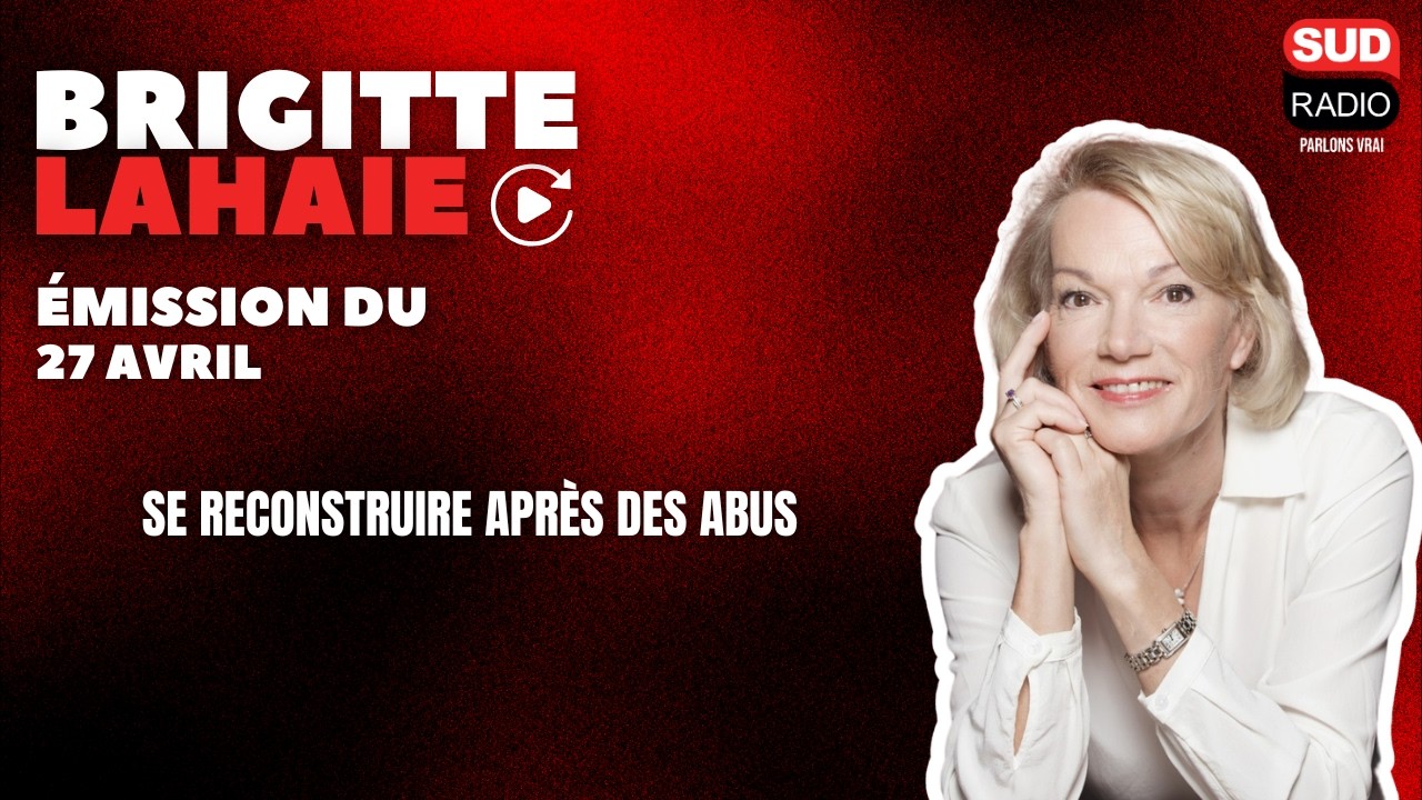 Se reconstruire après des abus - Brigitte Lahaie