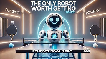 The BEST Table Tennis Robot - Pongbot Nova S Pro