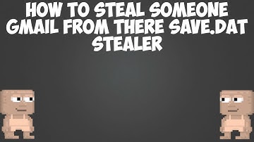 Growtopia - How To Steal Someone Gmail From There Save.Dat Stealer | Spectre DN