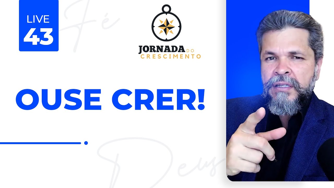 #188 - Ouse Crer | Jornada do Crescimento - ADORAR (009)