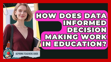 How Does Data Informed Decision Making Work In Education? - Aspiring Teacher Guide