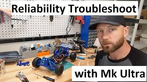 Mk Ultra Episode 2 - Troubleshooting for Reliability
