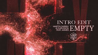 Martin Garrix \u0026 DubVision feat. Jaimes - Empty (Intro Edit)