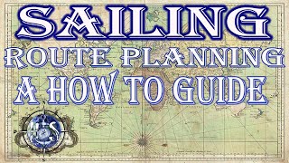 Sailing, how to route plan, things to consider while planning your sailing route
