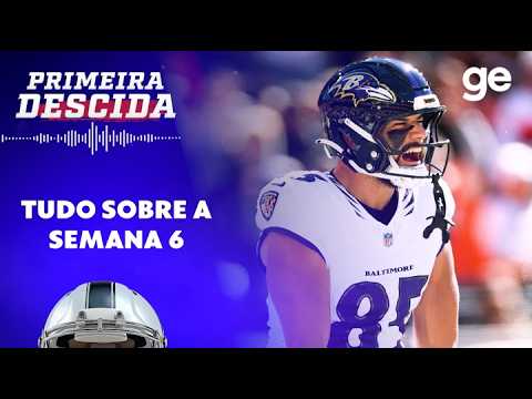 PRIMEIRA DESCIDA ANALISA JOGOS DA SEMANA 6 DA NFL! #podcast | ge.globo
