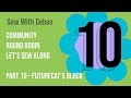 Part 10: Community Round Robin Let’s Sew Along #quilting #sewalong #roundrobin #quiltingtutorial