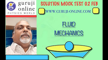 FLUID MECHANICS II MOCK TEST DT 02 FEB 2020 QUESTIONS 8 TO 11 II LEVEL JEE ADVANCED MA