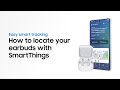 Cara Menemukan Earbuds dengan SmartThings | Galaxy Buds4 Series | Samsung Indonesia