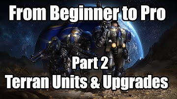 All Terran Units, Structures & Upgrades Explained - The Ultimate SC2 Terran Guide (2/x)
