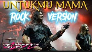 Download lagu UntukMu mama - christine panjaitan cover rock