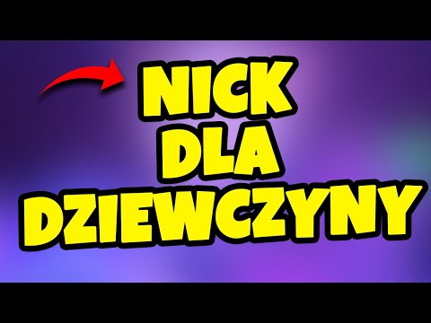 nick dla dziewczyny