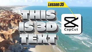 How to add 3D Text in CapCut PC - Lesson 35 CapCut Tutorial