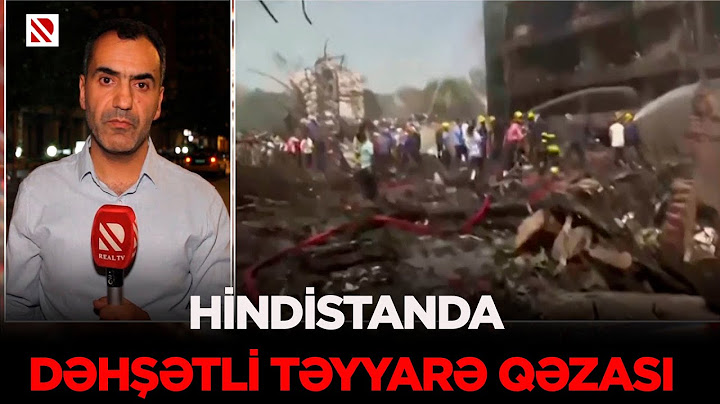 Təyyarə qəzasından sağ çıxan yoxdur - Hindistanda qəzaya düşən sərnişin təyyarəsində 242 nəfər olub