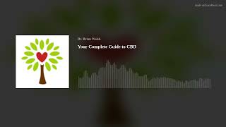 Your Complete Guide to CBD!