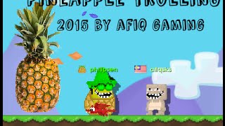 Growtopia:Trolling people with pineapple!