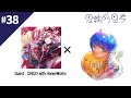 #38 思惟的思考【ゲスト・CHiCO with HoneyWorks】 #さいひとOP & END 対談 + 今|彡サッ 対決 <前編>」