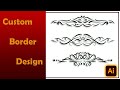 How To Design Border Elements Using Custom Brushes In Adobe Illustrator Cc Tutorial 