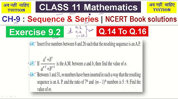 CH-9 : Sequence and Series | Exercise 9.2 | Solution of Q.14 To Q.16 | CLASS 11 Mathematics