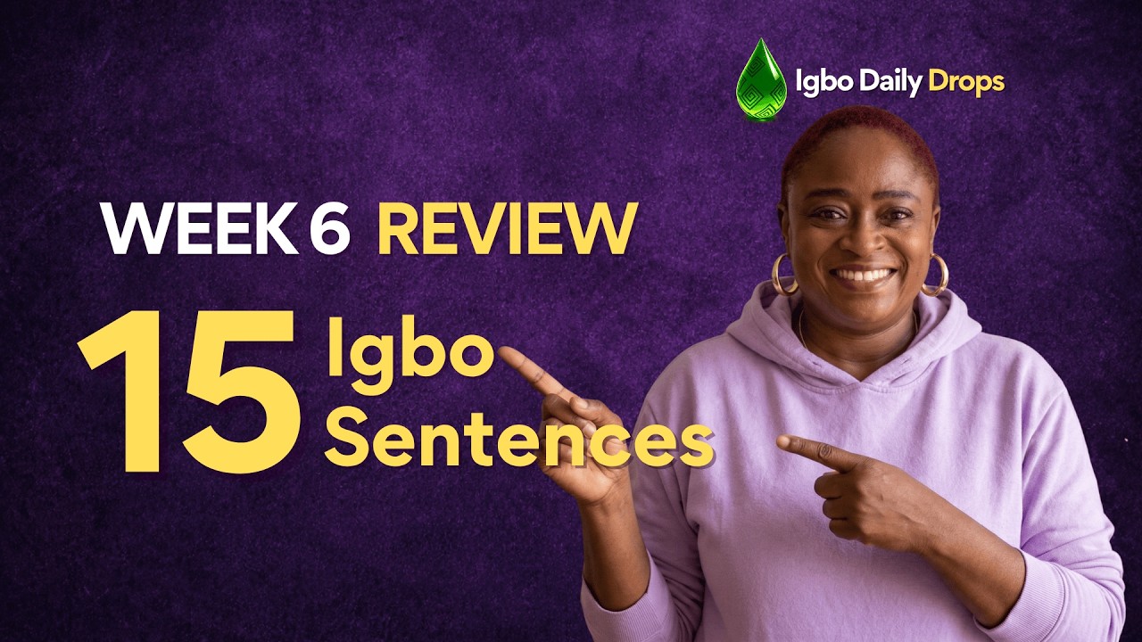 Learn Igbo Phrases : Week 6 Speaking Practice — 15 Essential Sentences