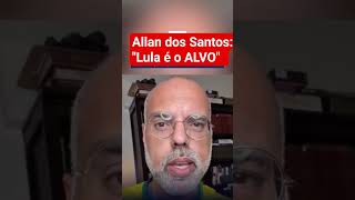 Jornalista Allan dos Santos: "Lula é o ALVO"