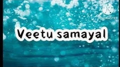 Veetu samayal Introduction video