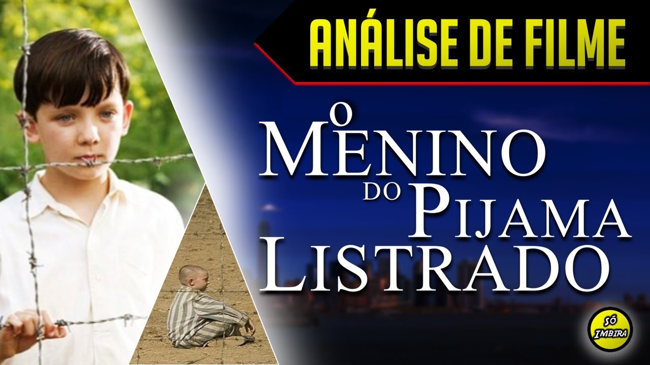 Análise do Filme O Menino do Pijama Listrado Trabalho de História YouTube Análise do Filme O Menino do Pijama Listrado Trabalho de História YouTube