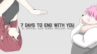 【インディーズ】7 Days to End with You【単発】
