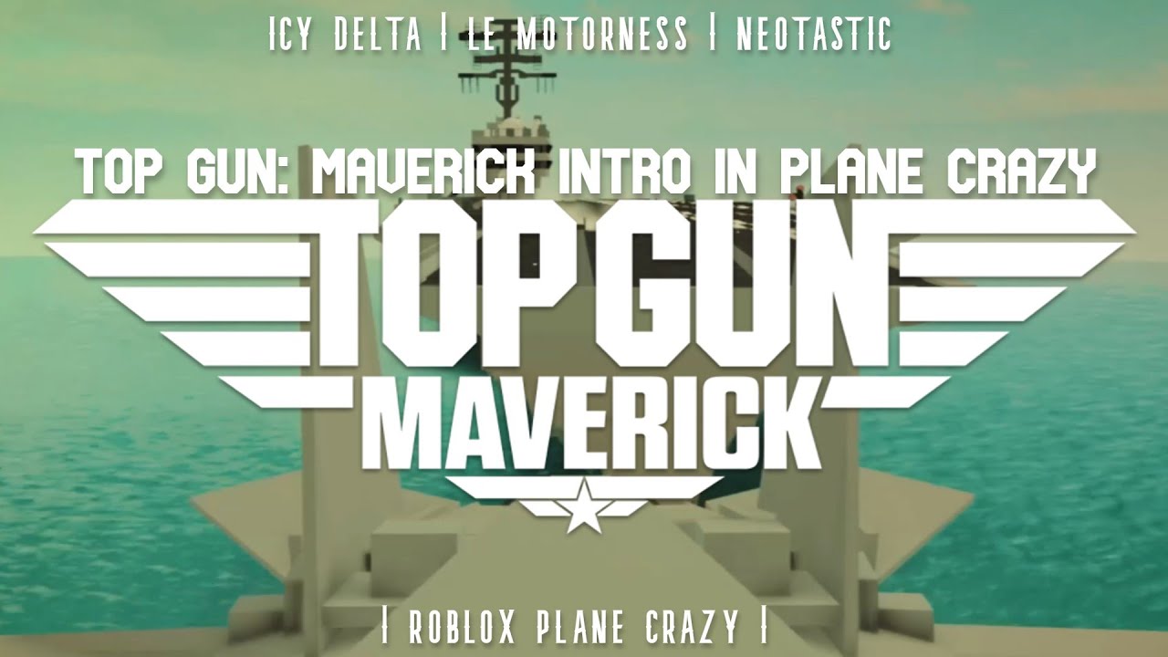Roblox Plane Crazy Top Gun Maverick Intro Recreation YouTube 