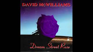 Dream Street Rose / David Mc.Williams.