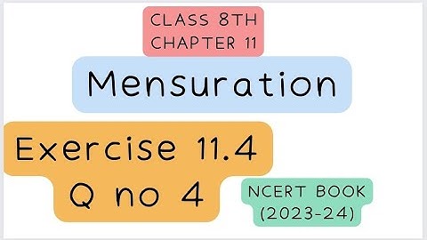 CLASS 8TH Chapter 11th Mensuration Exercise 11.4 Q no 4 | CBSE NCERT BOOKS ||