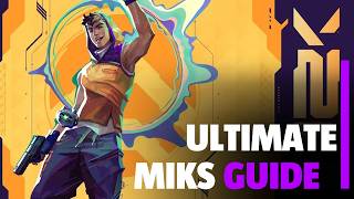 The Ultimate Miks Guide | Valorant 