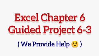 Excel 2019 In Practice - Ch 6 Guided Project 6-3 | Chapter 06 Project 6 4 Excel 2019 In Practice - Ch 6 Guided Project 6-3 | Chapter 06 Project 6 4