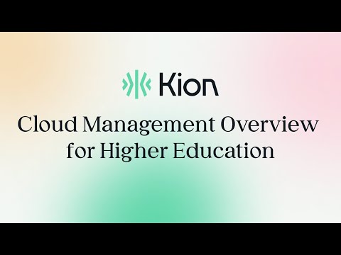 Kion Cloud Management Overview for Higher Education