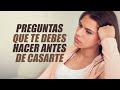 Preguntas que te debes hacer antes de casarte - Freddy DeAnda