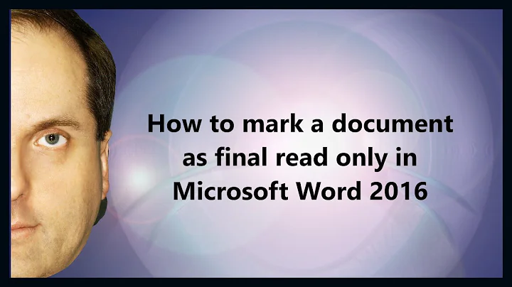 How to mark a document as final read only in Micro...